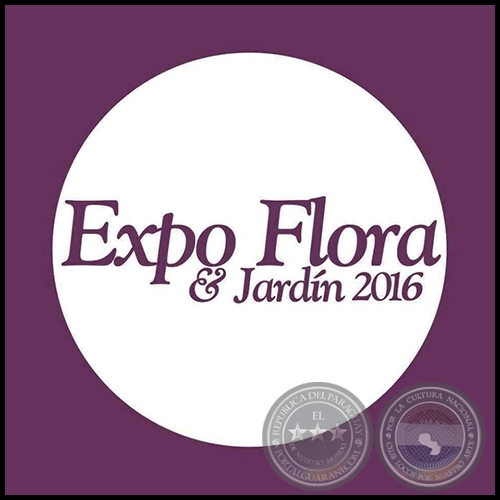LA EXPO FLORA Y JARDÍN 2016 - 5ta. Edición - Artista Jorge Valladares - Septiembre 2016